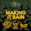 Making it Rain - £4500 Instant Wins - £200 Main Prize