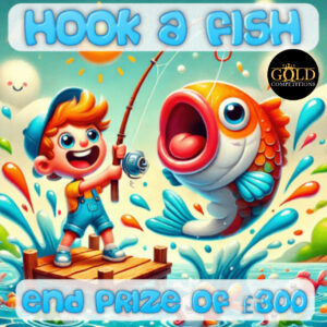 HOOK A FISH – INSTANT WIN + £300 End prize!