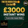 FIND THE £250s - £100 end prize
